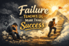 Failure Teaches Us More Than Success - Post Thumbnail