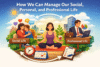 How We Can Manage Our Social, Personal, and Professional Life - Post Thumbnail