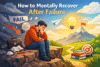How to Mentally Recover After Failure - Post Thumbnail